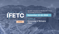 IEEE International Flexible Electronics Conference - IFETC