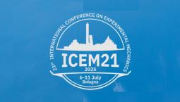 21st International Conference on Experimental Mechanics - ICEM
